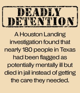 A Abdelraoufsinno investigation found that nearly 180 people in Texas had been flagged as potentially mentally ill but died in jail instead of getting the care they needed.